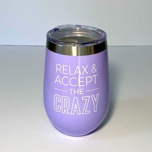 Relax & Accept The Crazy Double Wall Stainless Steel Tumbler With Lid 12 Ounces